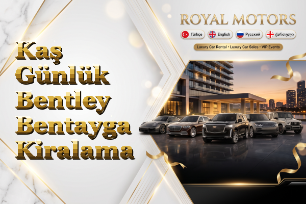 Kaş Günlük Bentley Bentayga Kiralama