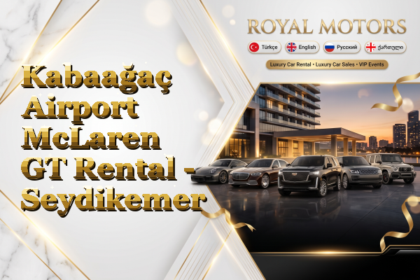 Kabaağaç Airport McLaren GT Rental - Seydikemer