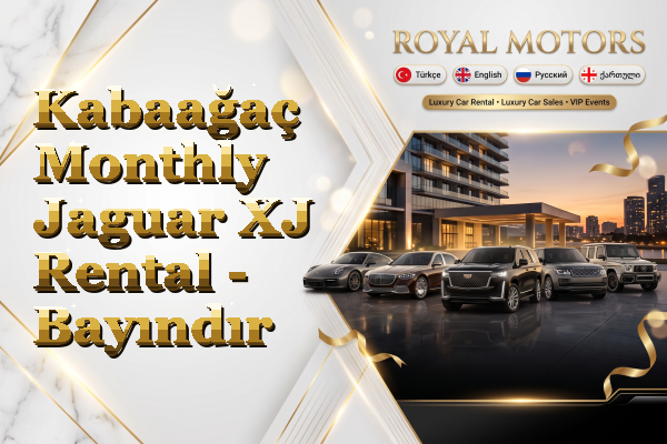 Kabaağaç Monthly Jaguar XJ Rental - Bayındır