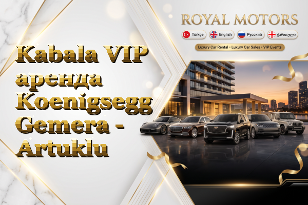 Kabala VIP аренда Koenigsegg Gemera - Artuklu