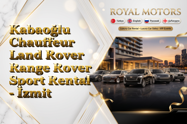 Kabaoğlu Chauffeur Land Rover Range Rover Sport Rental - İzmit