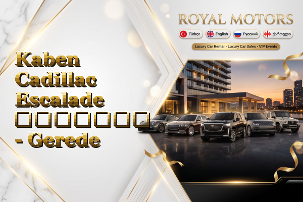 Kaben Cadillac Escalade გაყიდვა - Gerede