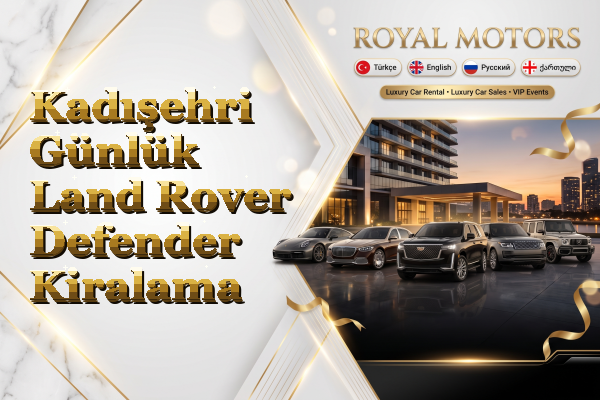 Kadışehri Günlük Land Rover Defender Kiralama