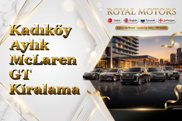 Kadıköy Aylık McLaren GT Kiralama