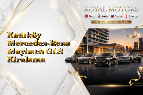 Kadıköy Mercedes-Benz Maybach GLS Kiralama