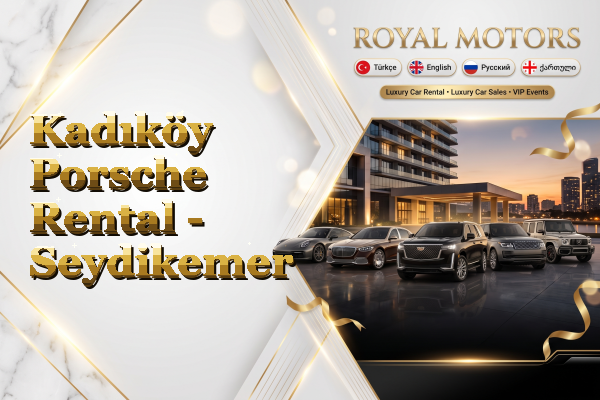 Kadıköy Porsche Rental - Seydikemer