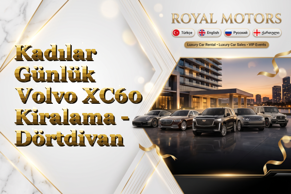 Kadılar Günlük Volvo XC60 Kiralama - Dörtdivan