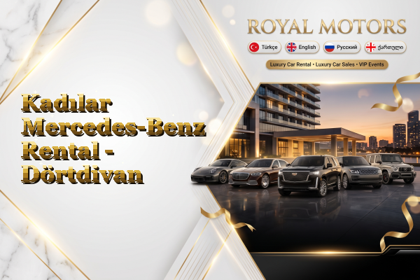 Kadılar Mercedes-Benz Rental - Dörtdivan