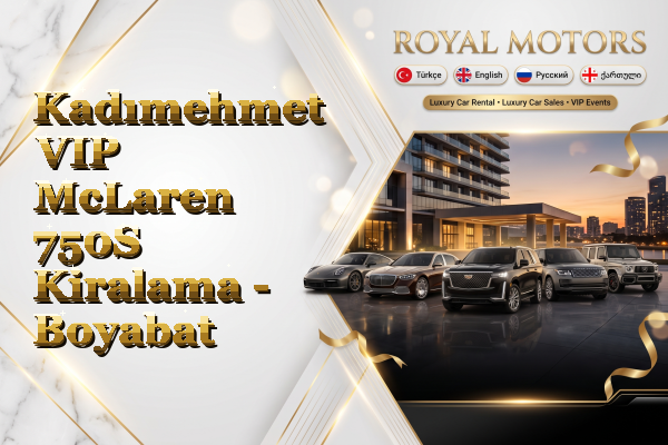 Kadımehmet VIP McLaren 750S Kiralama - Boyabat