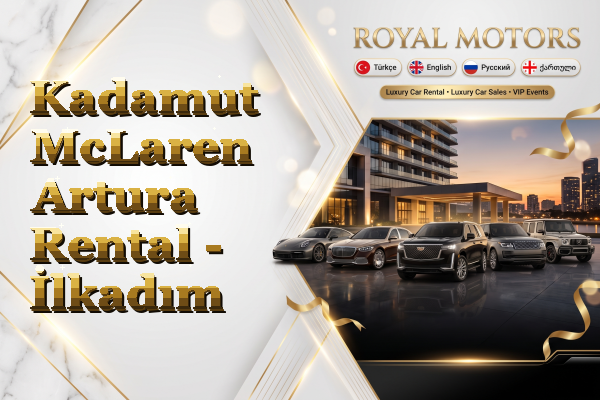 Kadamut McLaren Artura Rental - İlkadım