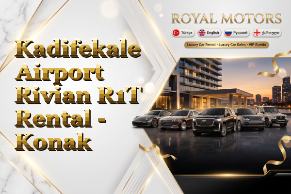 Kadifekale Airport Rivian R1T Rental - Konak