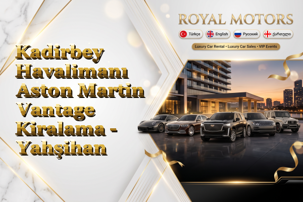 Kadirbey Havalimanı Aston Martin Vantage Kiralama - Yahşihan