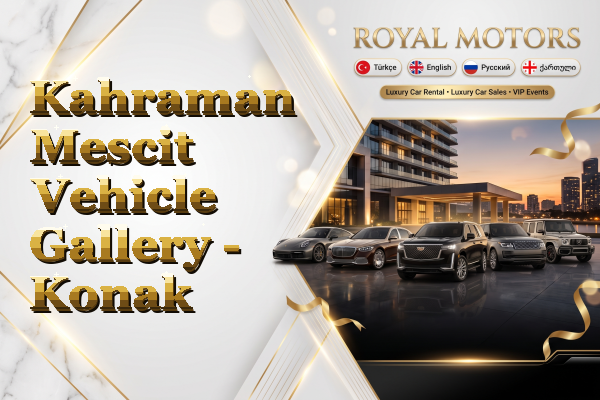 Kahraman Mescit Vehicle Gallery - Konak