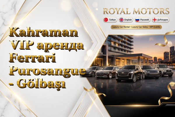 Kahraman VIP аренда Ferrari Purosangue - Gölbaşı
