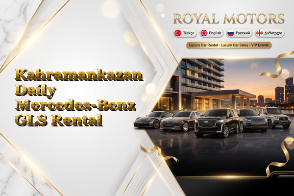 Kahramankazan Daily Mercedes-Benz GLS Rental