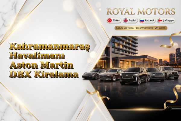 Kahramanmaraş Havalimanı Aston Martin DBX Kiralama