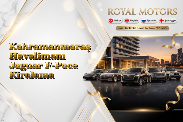 Kahramanmaraş Havalimanı Jaguar F-Pace Kiralama