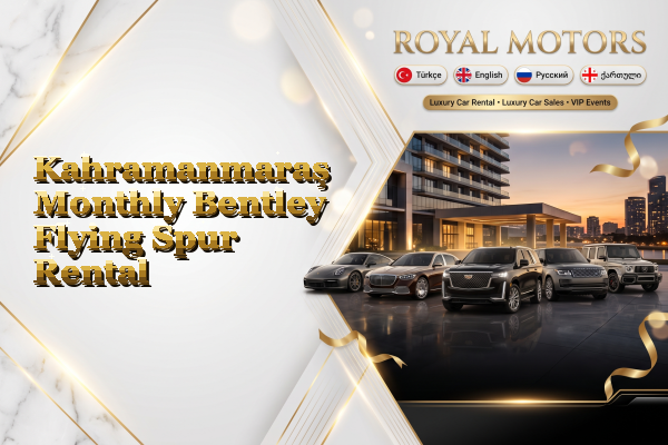 Kahramanmaraş Monthly Bentley Flying Spur Rental