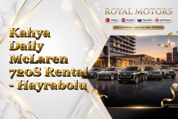 Kahya Daily McLaren 720S Rental - Hayrabolu