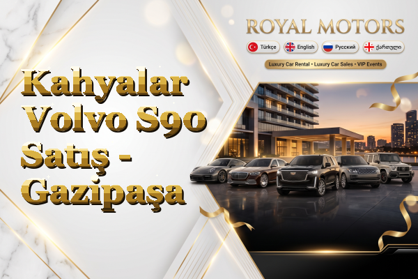 Kahyalar Volvo S90 Satış - Gazipaşa