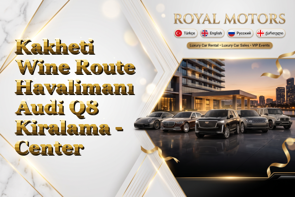 Kakheti Wine Route Havalimanı Audi Q8 Kiralama - Center