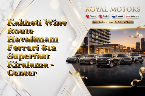 Kakheti Wine Route Havalimanı Ferrari 812 Superfast Kiralama - Center