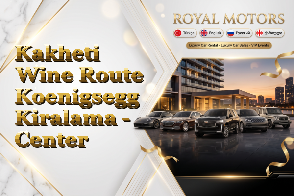 Kakheti Wine Route Koenigsegg Kiralama - Center