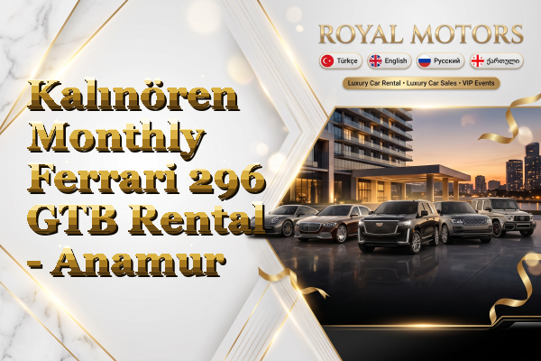 Kalınören Monthly Ferrari 296 GTB Rental - Anamur