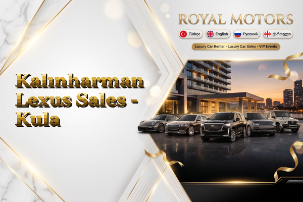 Kalınharman Lexus Sales - Kula