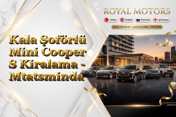 Kala Şoförlü Mini Cooper S Kiralama - Mtatsminda