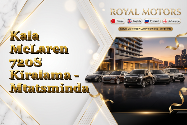 Kala McLaren 720S Kiralama - Mtatsminda