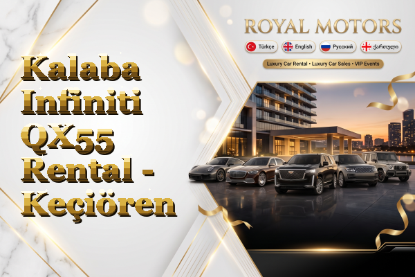 Kalaba Infiniti QX55 Rental - Keçiören