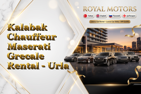 Kalabak Chauffeur Maserati Grecale Rental - Urla