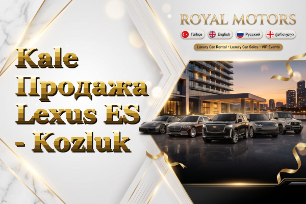 Kale Продажа Lexus ES - Kozluk