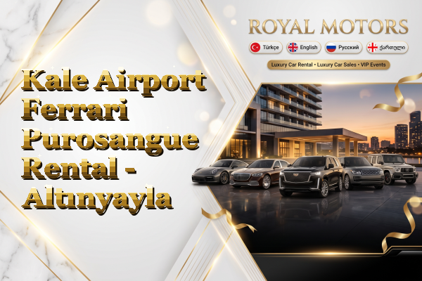 Kale Airport Ferrari Purosangue Rental - Altınyayla