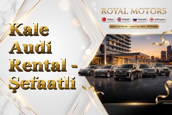 Kale Audi Rental - Şefaatli