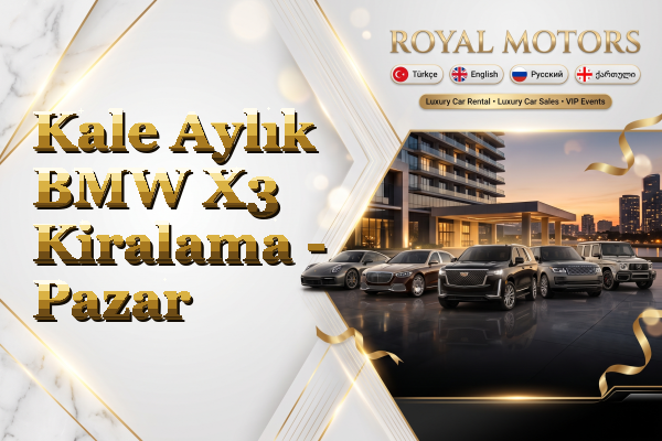 Kale Aylık BMW X3 Kiralama - Pazar