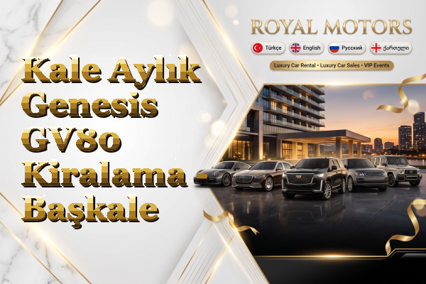 Kale Aylık Genesis GV80 Kiralama - Başkale