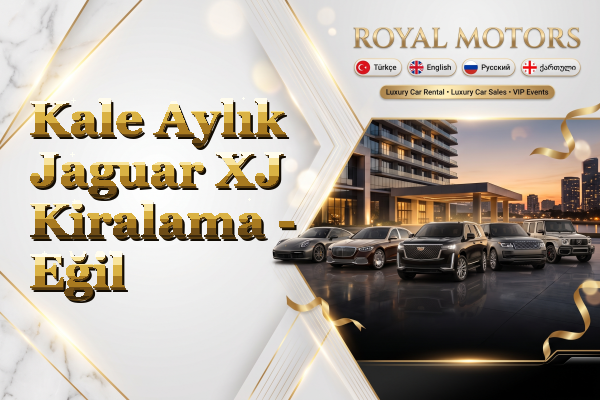 Kale Aylık Jaguar XJ Kiralama - Eğil