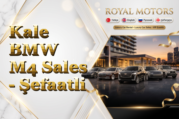 Kale BMW M4 Sales - Şefaatli