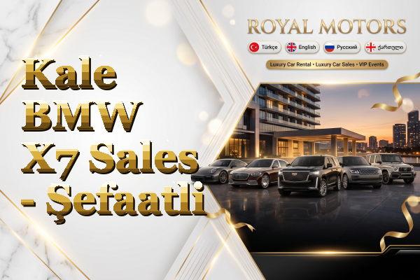 Kale BMW X7 Sales - Şefaatli