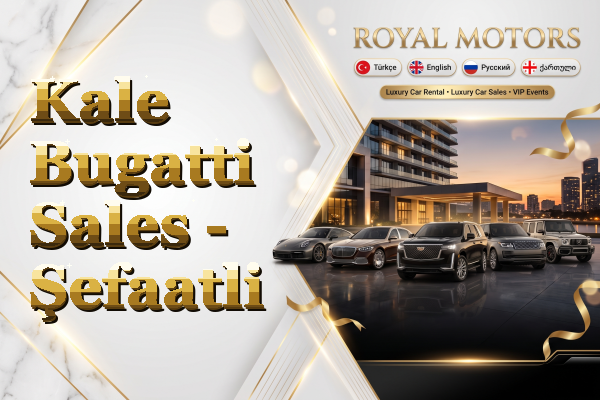 Kale Bugatti Sales - Şefaatli
