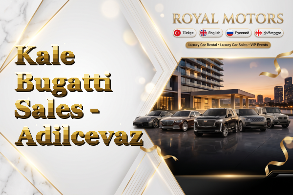 Kale Bugatti Sales - Adilcevaz