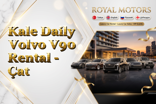 Kale Daily Volvo V90 Rental - Çat