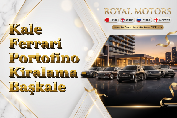 Kale Ferrari Portofino Kiralama - Başkale