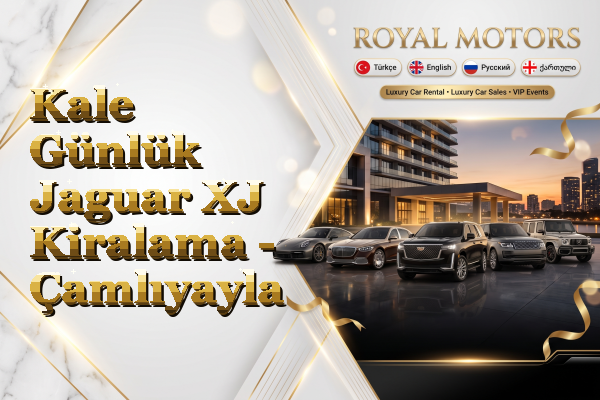 Kale Günlük Jaguar XJ Kiralama - Çamlıyayla