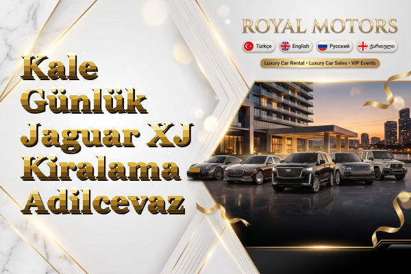 Kale Günlük Jaguar XJ Kiralama - Adilcevaz