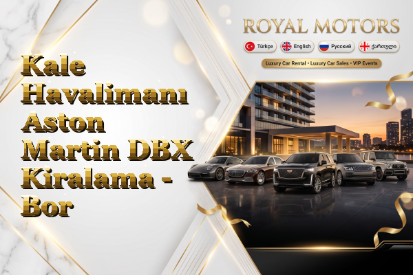 Kale Havalimanı Aston Martin DBX Kiralama - Bor