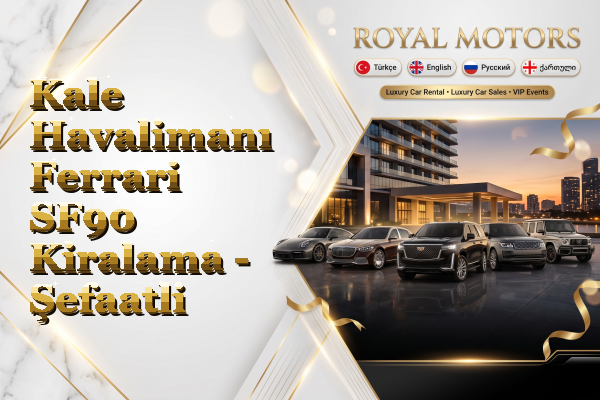 Kale Havalimanı Ferrari SF90 Kiralama - Şefaatli