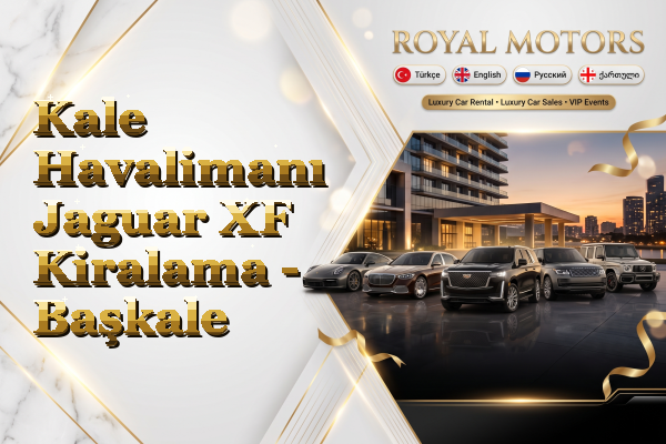 Kale Havalimanı Jaguar XF Kiralama - Başkale
